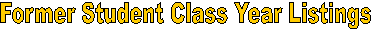 Former Student Class Year Listings